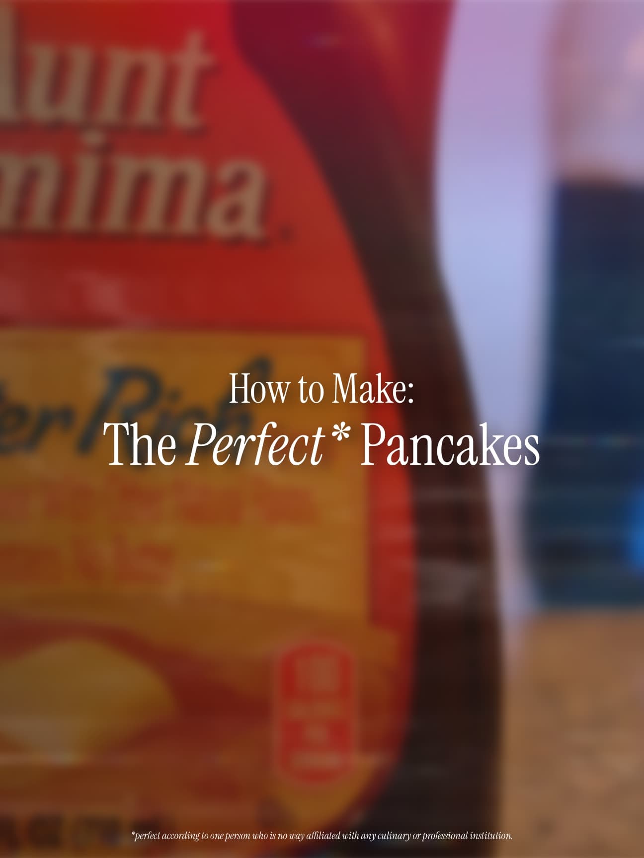 How to Make: The Perfect* Pancakes